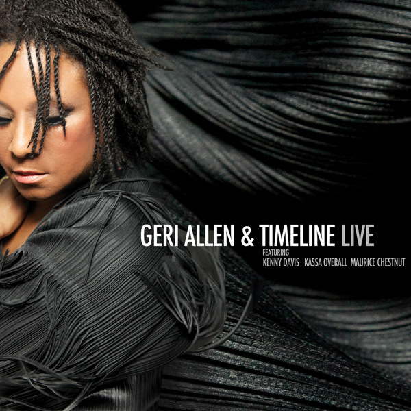Geri Allen and Timeline Live