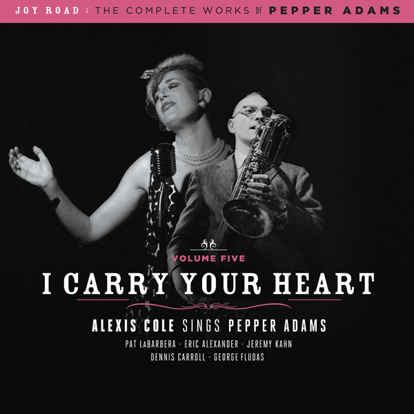Joy Road: The Complete Works of Pepper Adams, Volumes 1-5
