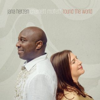 Jana Herzen and Charnett Moffett’s new album ‘Round the World is out TODAY!