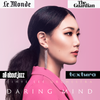 “BEST OF 2021” ACCOLADES FOR JIHYE LEE ORCHESTRA’S ‘DARING MIND’