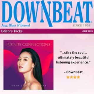 DownBeat Magazine selects INFINITE CONNECTIONS as an Editors’ Pick!