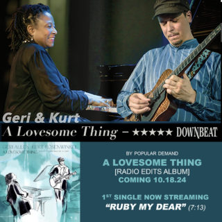 Geri Allen/Kurt Rosenwinkel – Radio Edit Singles: “Ruby My Dear” and “Embraceable You”- Out now!